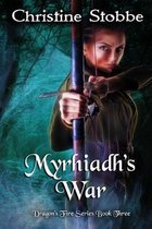 Dragon's Fire- Myrhiadh's War