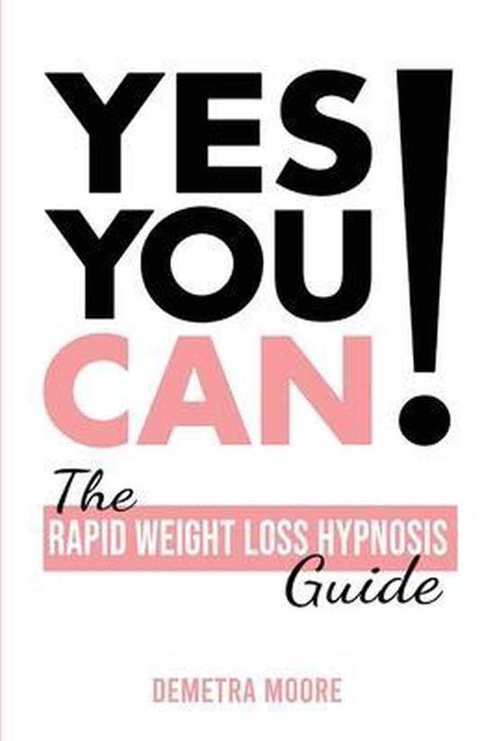 Yes you CAN!-The Rapid Weight Loss Hypnosis Guide - cover