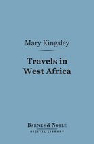 Barnes & Noble Digital Library - Travels in West Africa (Barnes & Noble Digital Library)