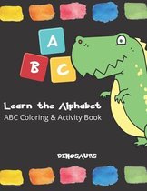 Dinosaurs Learn The Alphabet ABC Coloring & Activity Book
