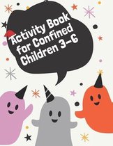Activity Book for Confined Children 3-6