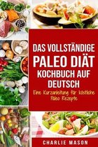 Das vollständige Paleo Diät Kochbuch Auf Deutsch