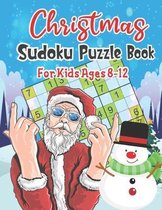 Christmas Sudoku Puzzle Book For Kids Ages 8-12