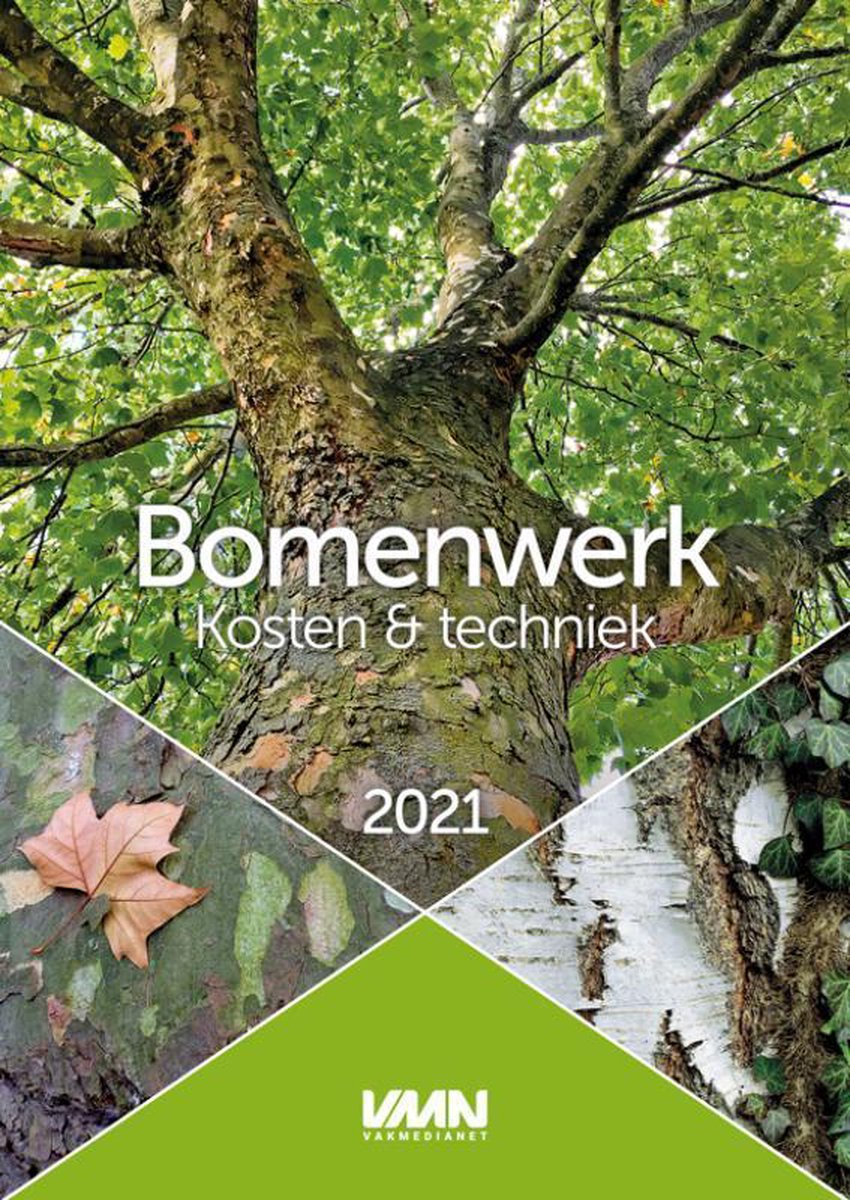 Bomenwerk, kosten en techniek 2021 - Vakmedianet Bouwcommunities B.V.