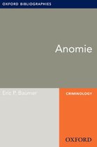 Oxford Bibliographies Online Research Guides - Anomie: Oxford Bibliographies Online Research Guide