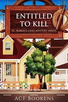 St. Marin's Cozy Mystery Series 2 - Entitled To Kill