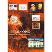 100 jaar ONO De historie van Oranje Nassau' s Oord