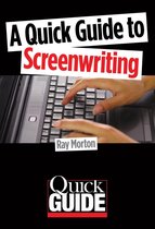 Quick Guide - A Quick Guide to Screenwriting
