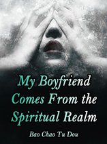 Volume 6 6 - My Boyfriend Comes From the Spiritual Realm