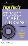 Fast Facts - Fast Facts for Stroke Care Nursing