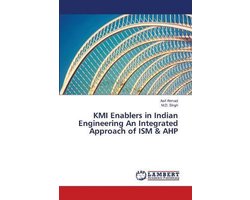 KMI Enablers in Indian Engineering An Integrated Approach of ISM & AHP