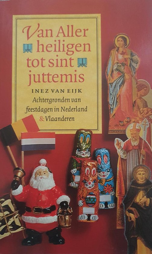 9789021531366 - VAN ALLERHEILIGEN TOT SINT-JUTTEMIS