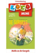 Omslag Loco Mini  -  Melle en de Gorgels 4-6 jaar groep 1-2