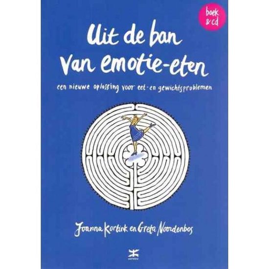 Cover van het boek 'Uit de ban van emotie-eten + CD-ROM' van J. Kortink
