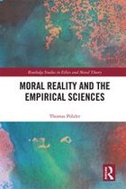 Routledge Studies in Ethics and Moral Theory - Moral Reality and the Empirical Sciences