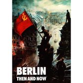 Berlin Then And Now