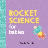 Baby University - Rocket Science for Babies