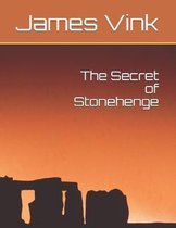 The Secret of Stonehenge