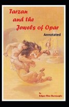 Tarzan and the Jewels of Opar Annotated