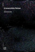 Irreversible Noise