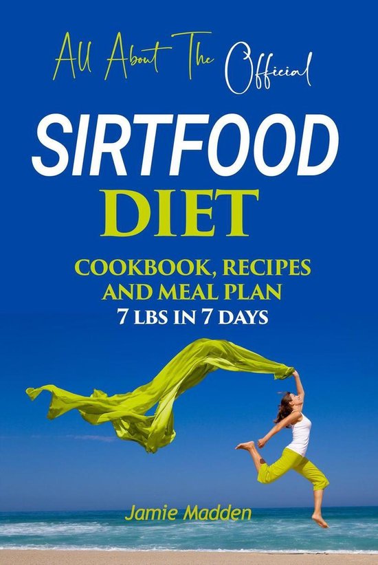 All About THE Official SIRTFOOD DIET COOKBOOK, RECIPES AND M ... - cover