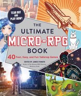 The Ultimate RPG Guide Series - The Ultimate Micro-RPG Book