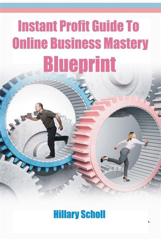 Instant Profit Guide To Online Business Mastery Blueprint - cover