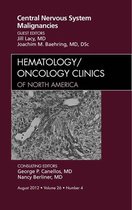 The Clinics: Internal Medicine Volume 26-4 - Central Nervous System Malignancies, An Issue of Hematology/Oncology Clinics of North America