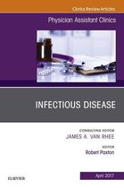 The Clinics: Internal Medicine Volume 2-2 - Infectious Disease, An Issue of Physician Assistant Clinics