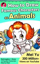 How to Draw Reimagined Characters 4 - How to Draw Famous Characters as Animals