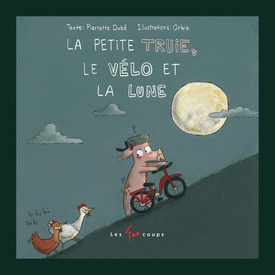 La petite truie, le vélo et la lune - cover