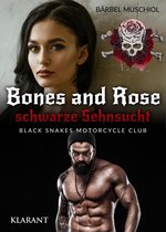 Black Snakes Motorcycle Club 3 - Bones and Rose - schwarze Sehnsucht