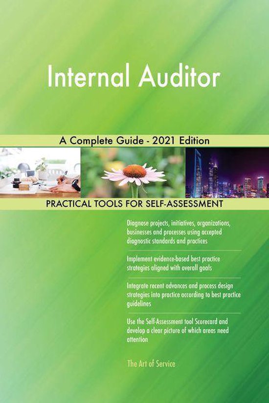 Internal Auditor A Complete Guide - 2021 Edition