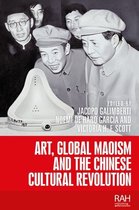 Rethinking Art's Histories - Art, Global Maoism and the Chinese Cultural Revolution