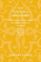 Politics, Culture and Society in Early Modern Britain - Revolution remembered