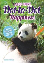 Large Print Dot-To-Dot Happiness