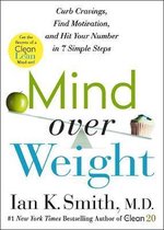 Mind over Weight Curb Cravings, Find Motivation, and Hit Your Number in 7 Simple Steps