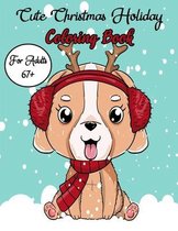 Cute Christmas Holiday Coloring Book For Adults 67+