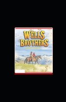 Wells Brothers illustrated