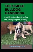 The Simple Bulldog Handbook