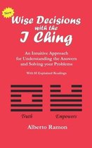 Wise Decisions with the I Ching