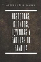 Historia, Cuentos, Leyendas y Fabulas de Familia