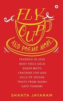 Fly-Cup and Poems More...