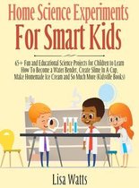 Home Science Experiments for Smart Kids!