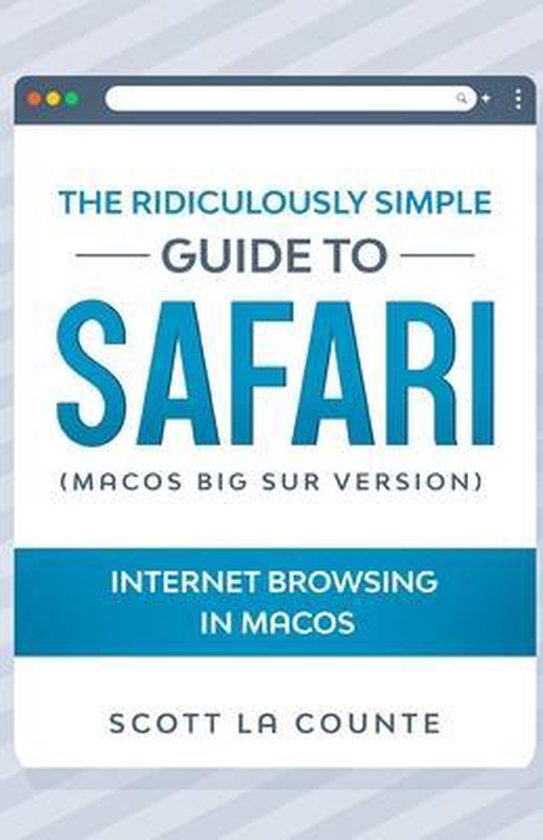 The Ridiculously Simple Guide To Safari - cover