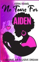 No Tears for Aiden
