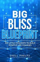 The Big Bliss Blueprint