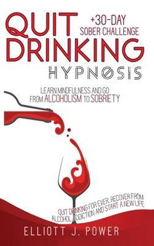 Quit Drinking Hypnosis, Elliott J Power 9781801231763 Boeken