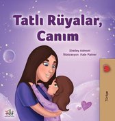 Turkish Bedtime Collection- Sweet Dreams, My Love (Turkish Children's Book)