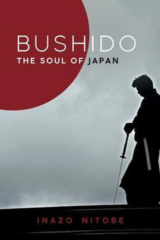 Bushido, the Soul of Japan by Inazo Nitobe 9781647985530 Inazō